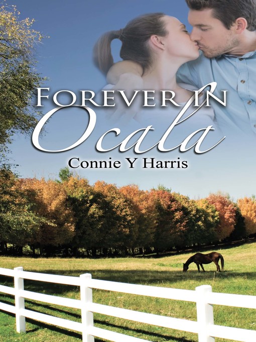 Title details for Forever in Ocala by Connie Y. Harris - Available